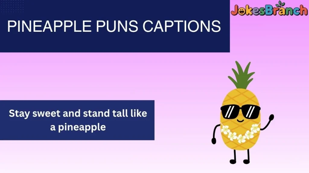 Pineapple Puns Captions