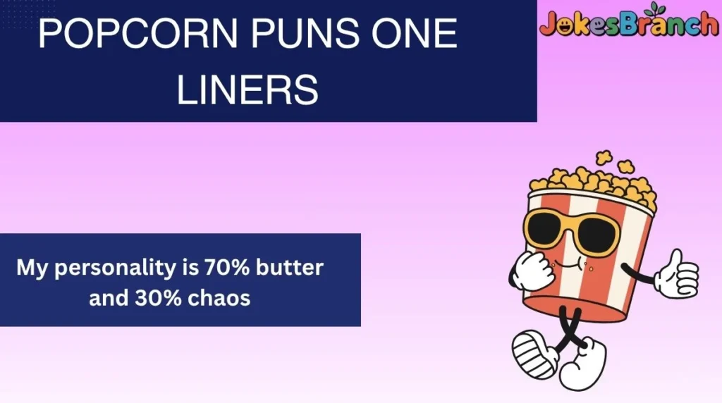 Popcorn Puns One Liners