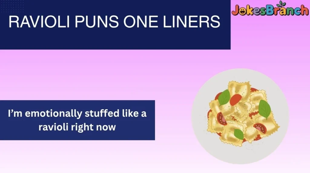 Ravioli Puns One Liners