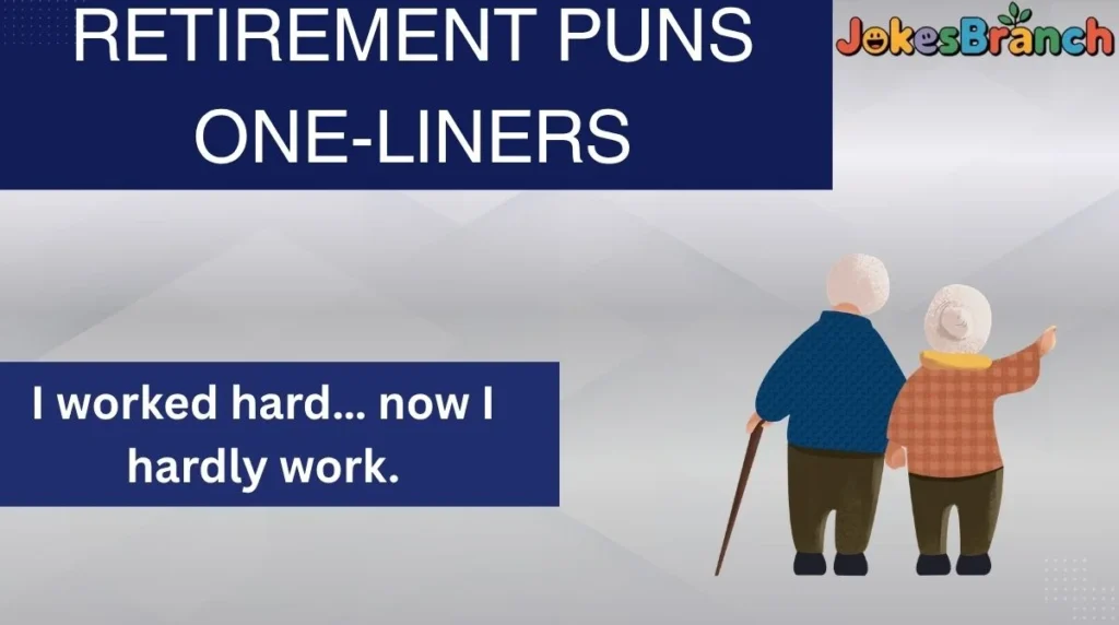 Retirement Puns One-Liners