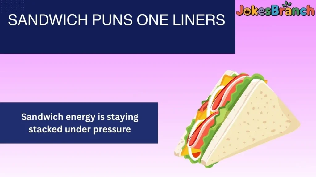 Sandwich Puns One Liners