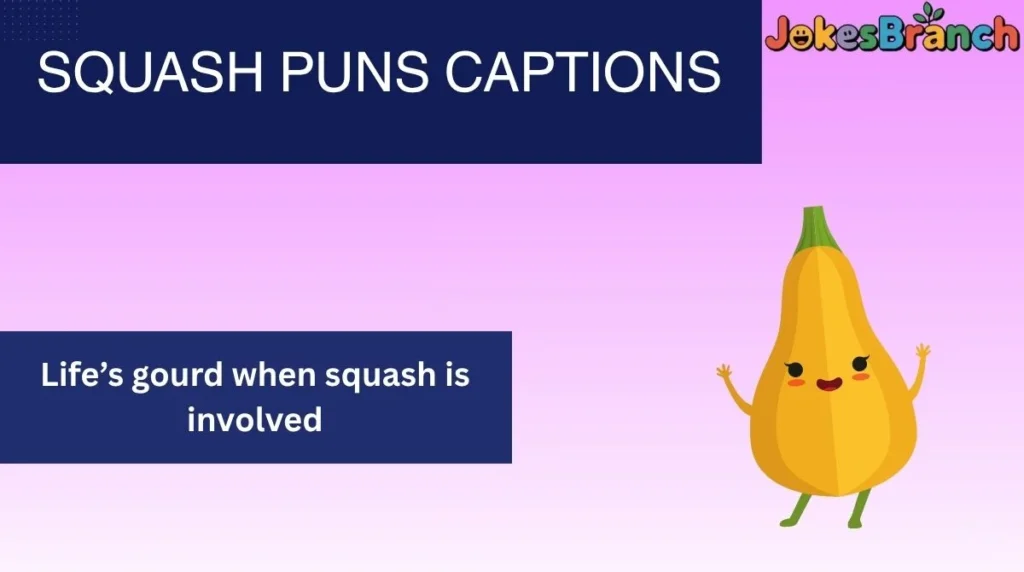 Squash Puns Captions