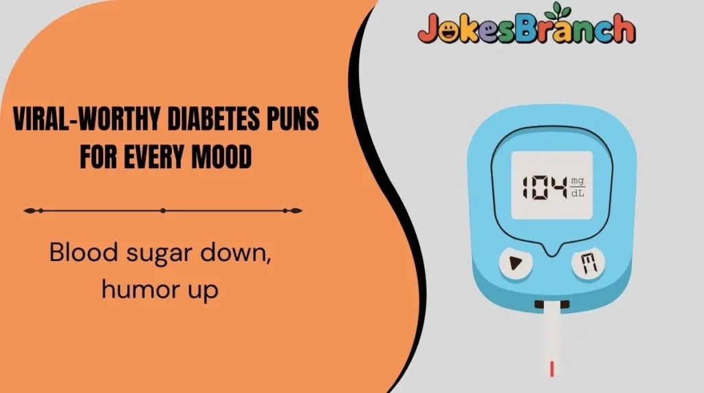 Viral-Worthy Diabetes Puns for Every Mood