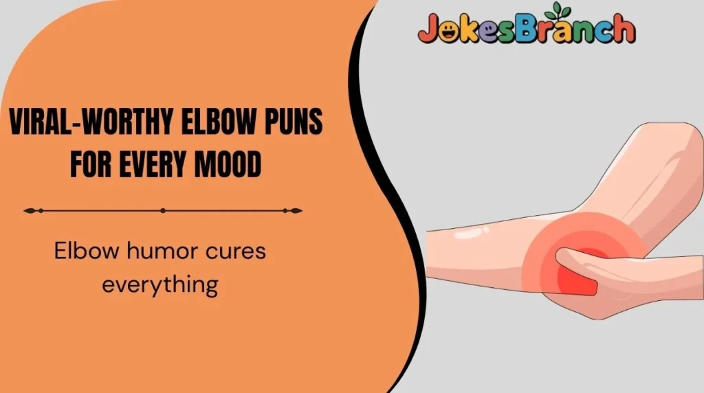 Viral-Worthy Elbow Puns for Every Mood