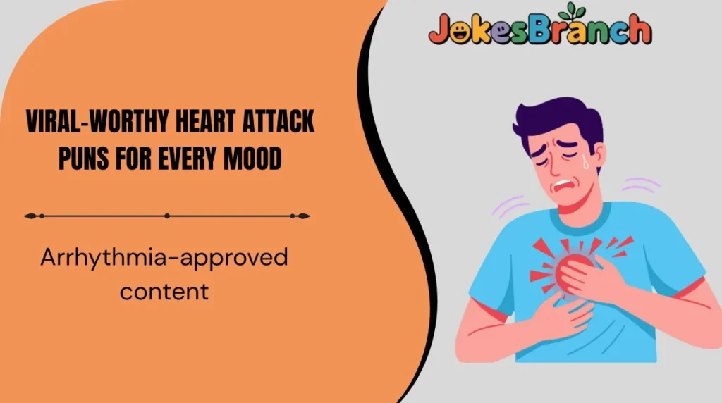 Viral-Worthy Heart Attack Puns for Every Mood