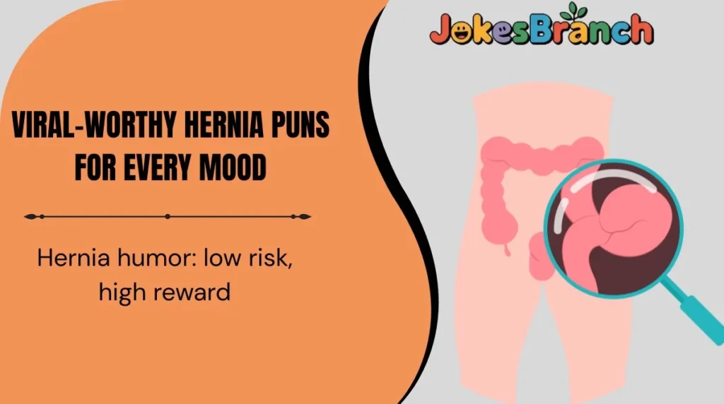 Viral-Worthy Hernia Puns for Every Mood