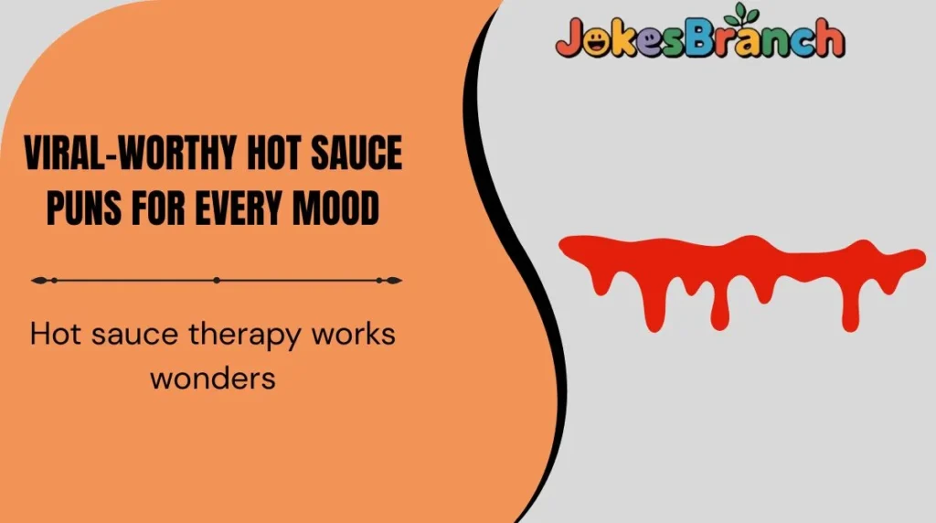 Viral-Worthy Hot Sauce Puns for Every Mood