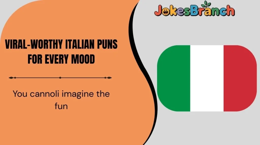 Viral-Worthy Italian Puns for Every Mood