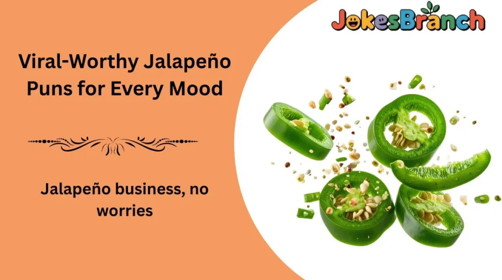 Viral-Worthy JalapeƱo Puns for Every Mood
