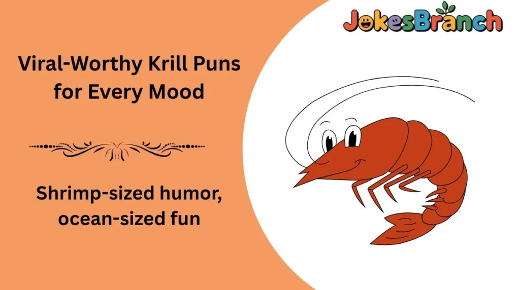 Viral-Worthy Krill Puns for Every Mood