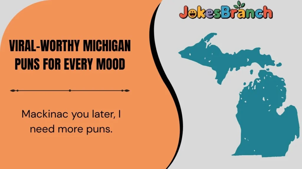 Viral-Worthy Michigan Puns for Every Mood