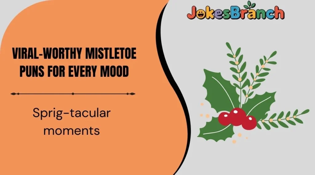 Viral-Worthy Mistletoe Puns for Every Mood