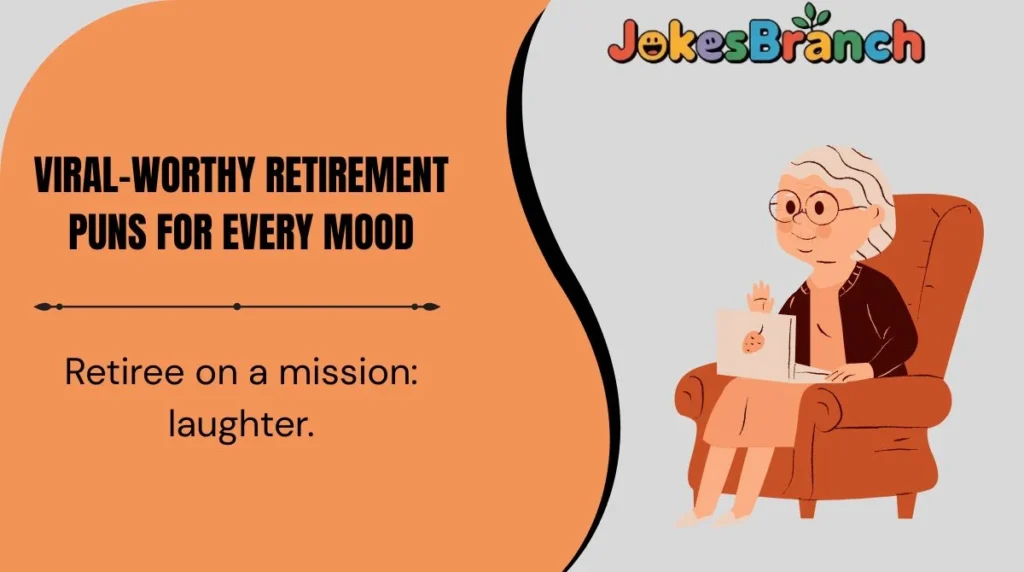 Viral-Worthy Retirement Puns for Every Mood