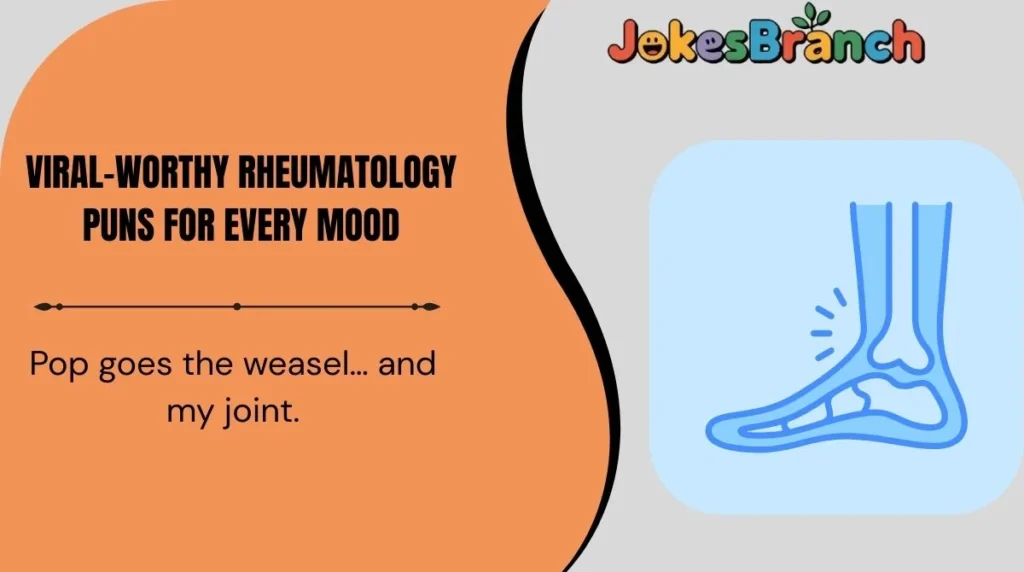 Viral-Worthy Rheumatology Puns for Every Mood