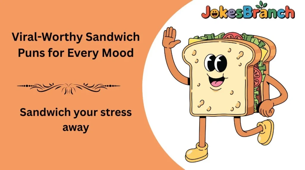 Viral-Worthy Sandwich Puns for Every Mood