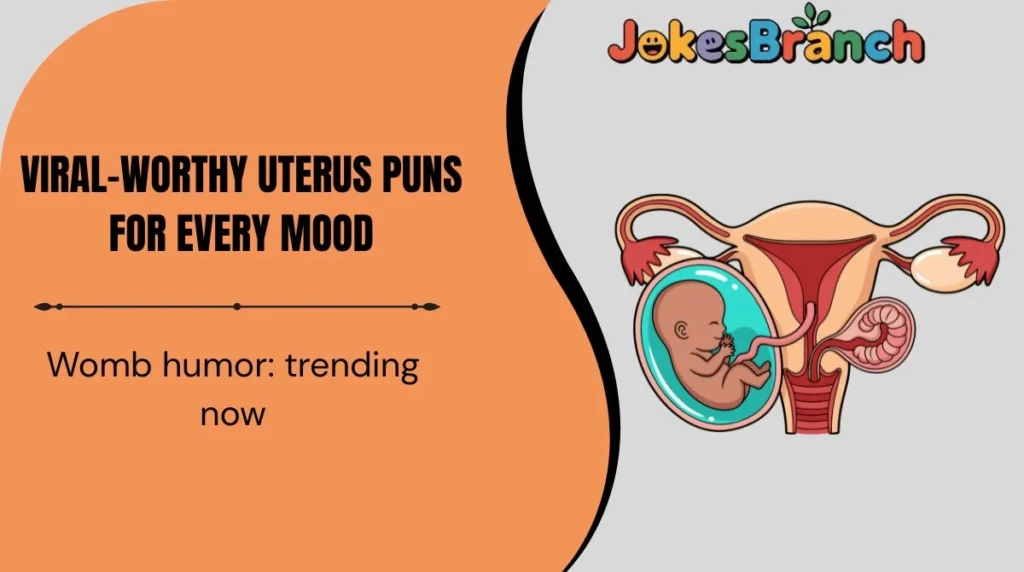 Viral-Worthy Uterus Puns for Every Mood