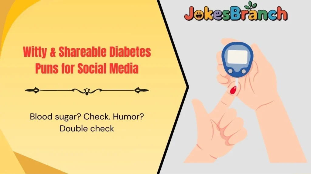 Witty & Shareable Diabetes Puns for Social Media