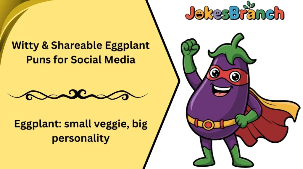 Witty & Shareable Eggplant Puns for Social Media