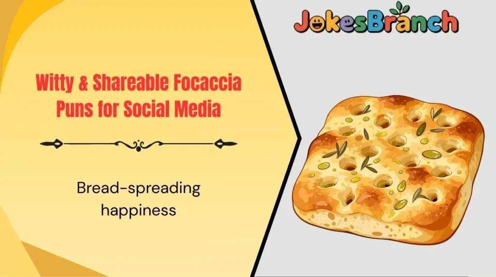 Witty & Shareable Focaccia Puns for Social Media