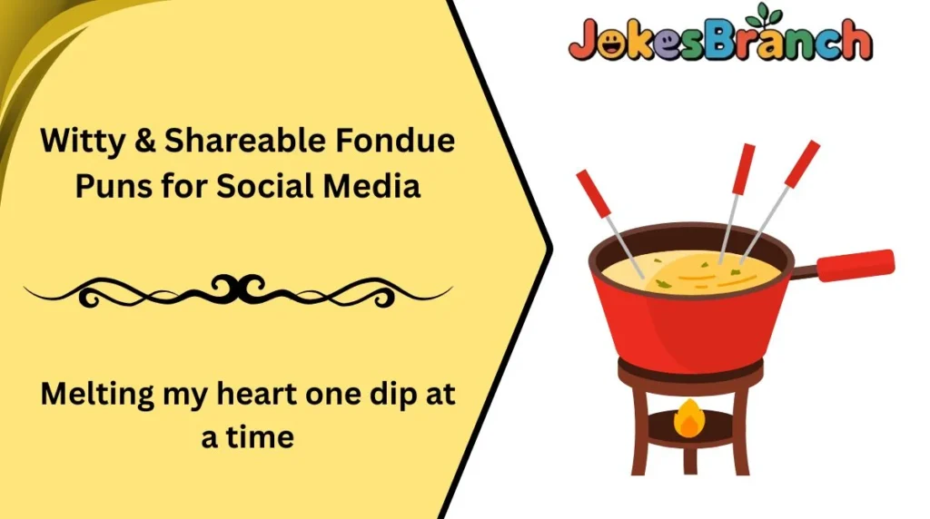 Witty & Shareable Fondue Puns for Social Media