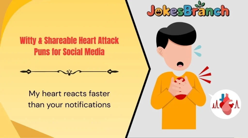 Witty & Shareable Heart Attack Puns for Social Media