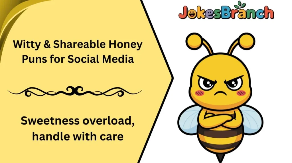 Witty & Shareable Honey Puns for Social Media
