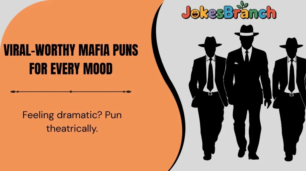 Viral-Worthy Mafia Puns for Every Mood