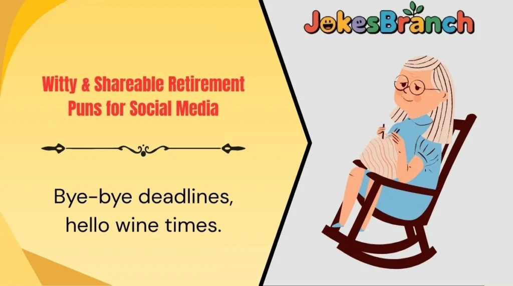 Witty & Shareable Retirement Puns for Social Media