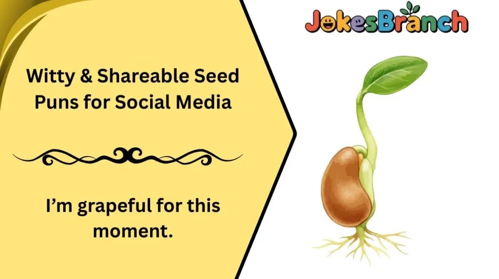 Witty & Shareable Seed Puns for Social Media
