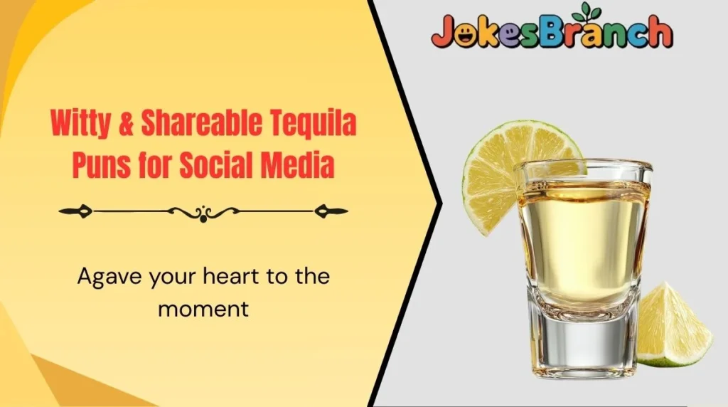 Witty & Shareable Tequila Puns for Social Media