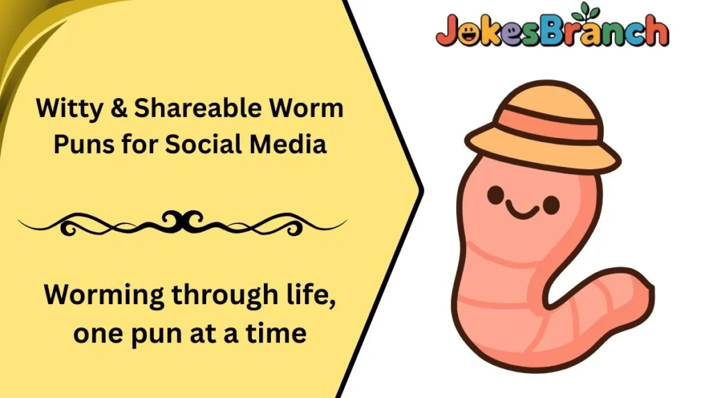 Witty & Shareable Worm Puns for Social Media