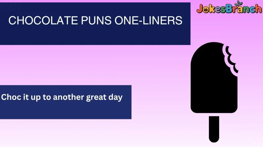 Chocolate Puns One-Liners