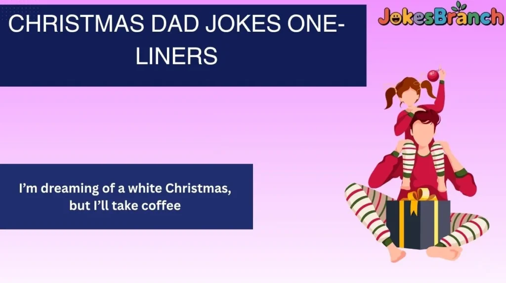 Christmas Dad Jokes One-Liners