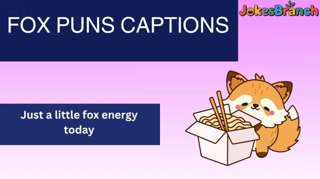 Fox Puns Captions