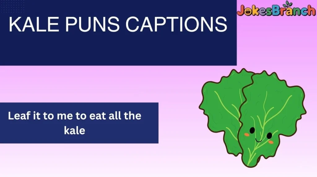 Kale Puns Captions