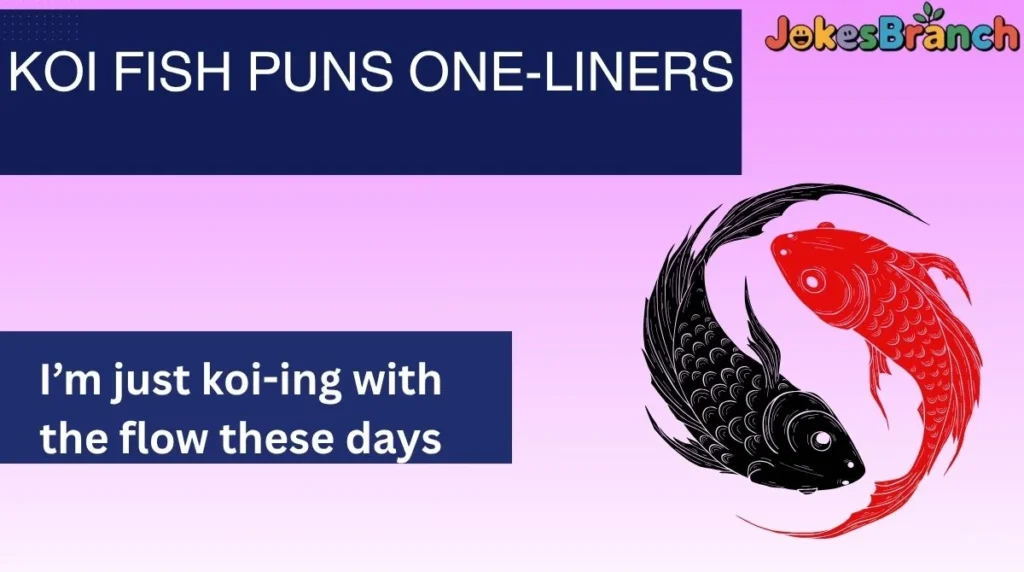 Koi Fish Puns One-Liners