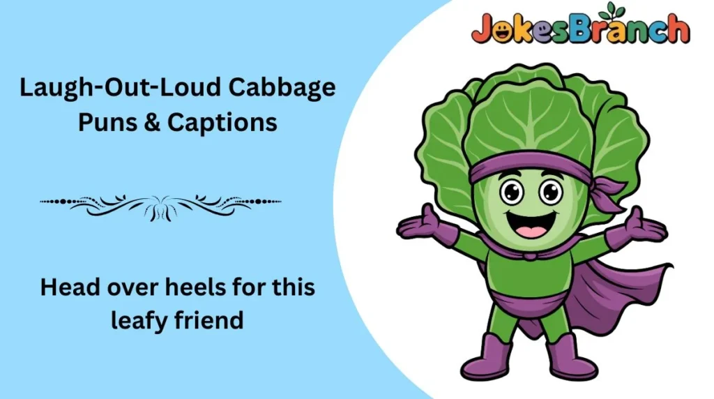 Laugh-Out-Loud Cabbage Puns & Captions