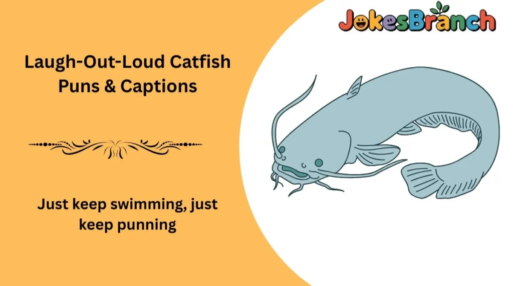 Laugh-Out-Loud Catfish Puns & Captions