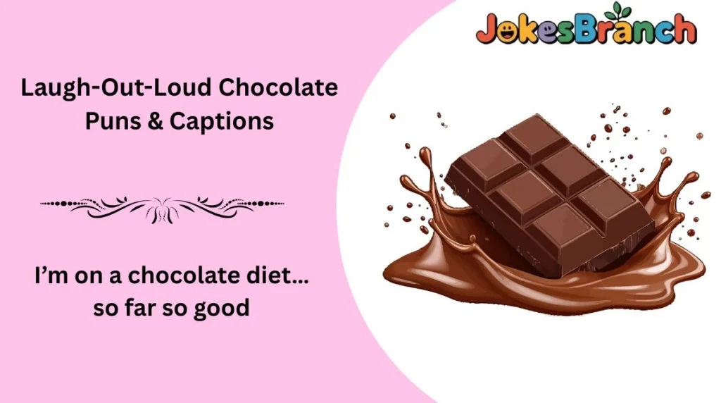 Laugh-Out-Loud Chocolate Puns & Captions