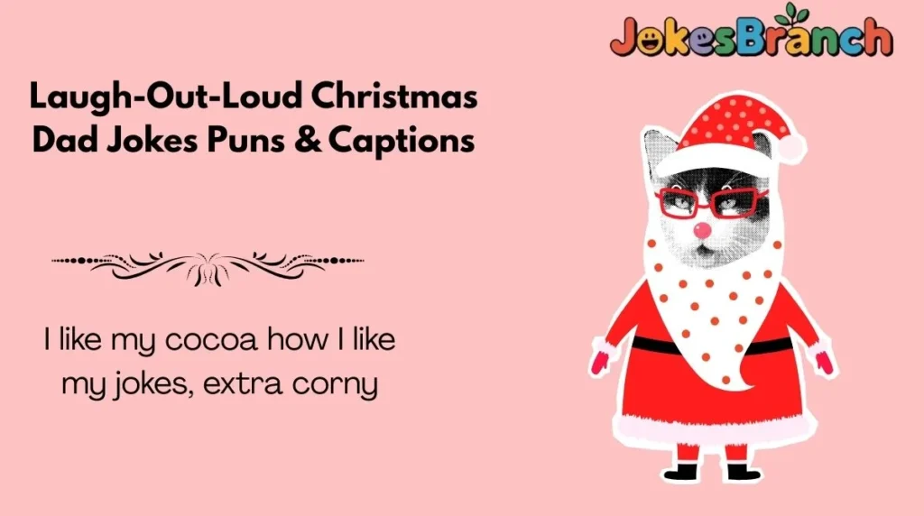 Laugh-Out-Loud Christmas Dad Jokes Puns & Captions