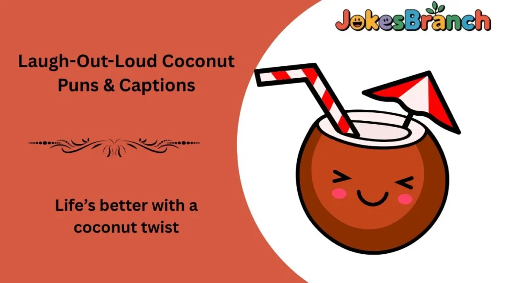 Laugh-Out-Loud Coconut Puns & Captions