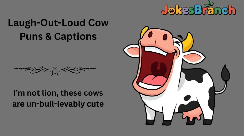 Laugh-Out-Loud Cow Puns & Captions