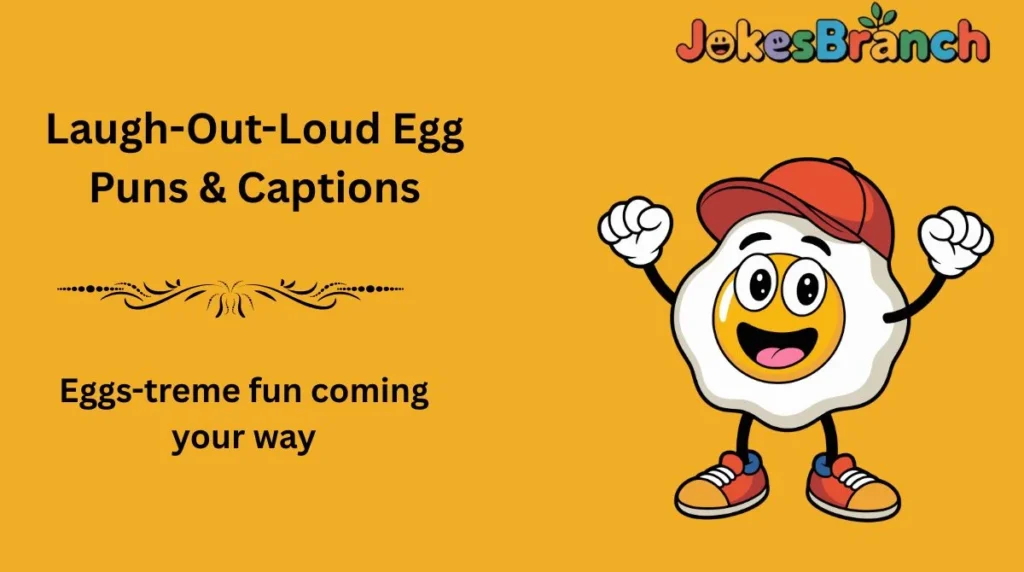 Laugh-Out-Loud Egg Puns & Captions