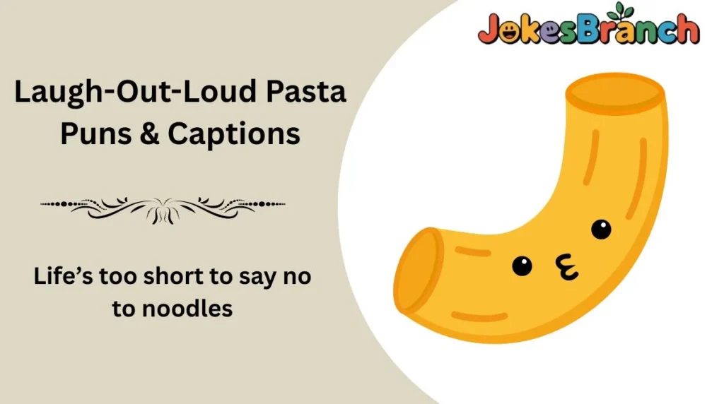 Laugh-Out-Loud Pasta Puns & Captions
