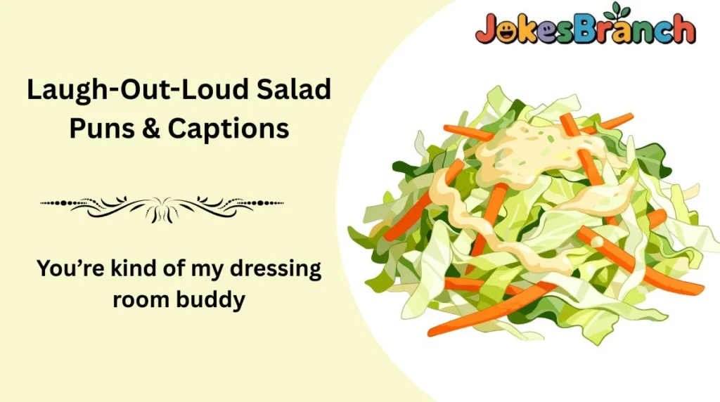 Laugh-Out-Loud Salad Puns & Captions
