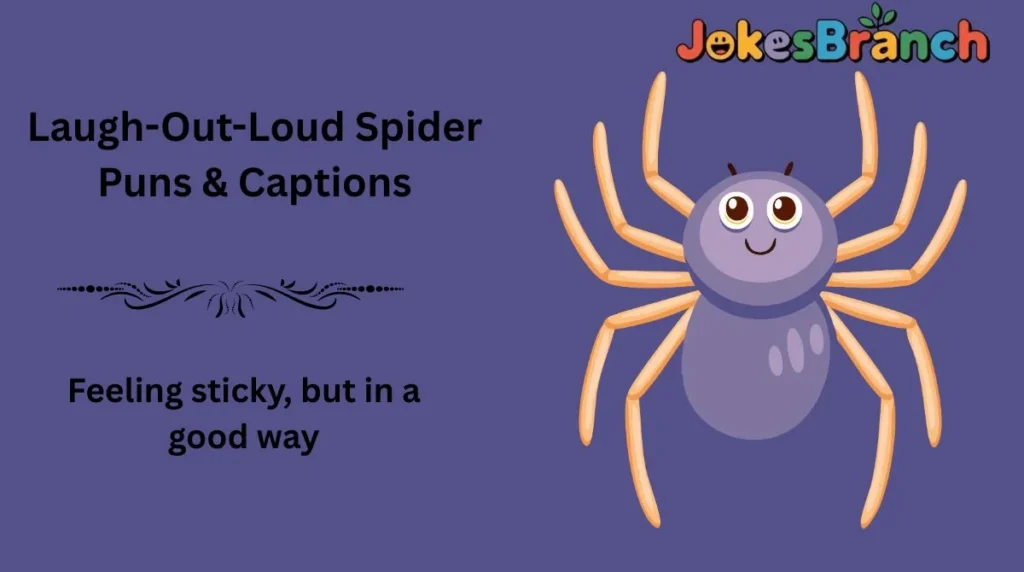 Laugh-Out-Loud Spider Puns & Captions
