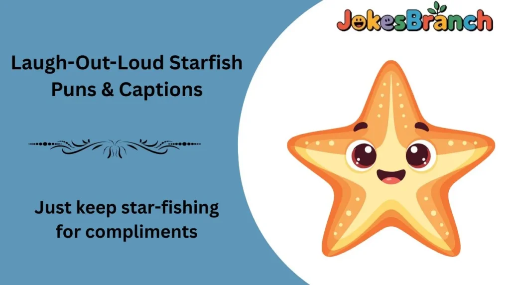Laugh-Out-Loud Starfish Puns & Captions