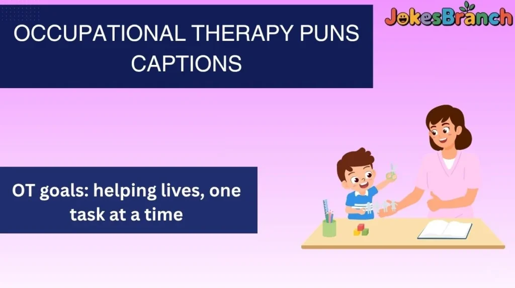 Occupational Therapy Puns Captions