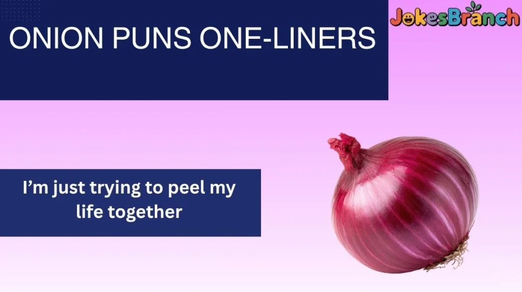 Onion Puns One-Liners