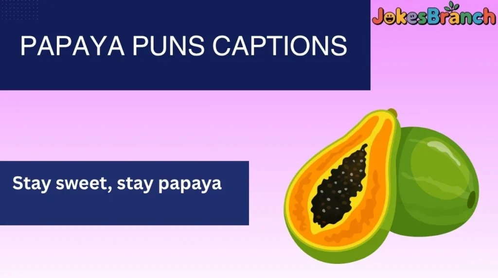 Papaya Puns Captions